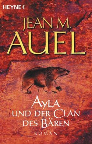 Jean M. Auel: Ayla und der Clan des Bären (Paperback, German language, 2000, Distribooks)