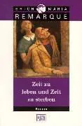 Erich Maria Remarque: Zeit zu leben und Zeit zu sterben. Roman. (German language, 2013, Kiepenheuer & Witsch)
