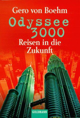 Gero von Boehm: Odyssee 3000. Reisen in die Zukunft. (Paperback, German language, Goldmann)