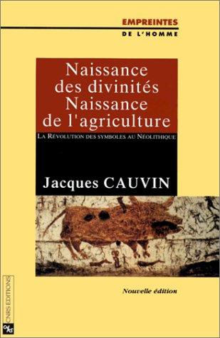 Jacques Cauvin: Naissance des divinités, naissance de l'agriculture (Paperback, 1998, CNRS Editions)