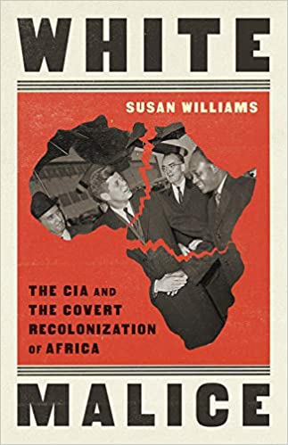 Susan Williams: White Malice (2021, PublicAffairs)