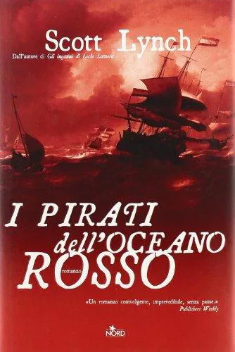 Scott Lynch: I pirati dell'oceano rosso (Italian language, 2008)