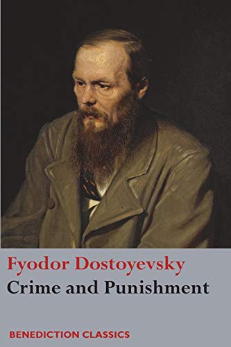 Fyodor Dostoevsky: Crime and Punishment (Paperback, 2017, Benediction Classics)