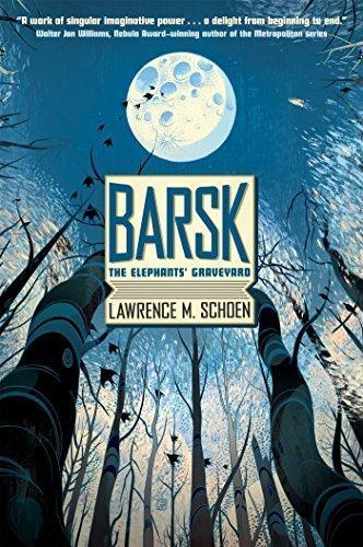 Lawrence M. Schoen: Barsk: The Elephants' Graveyard (Barsk, #1)