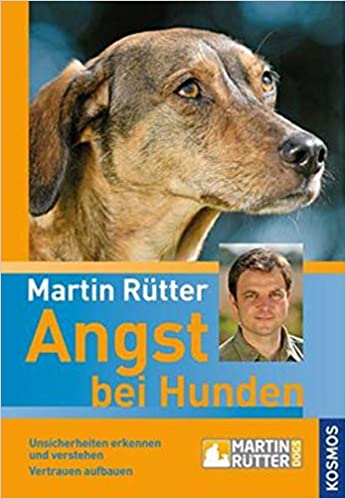 Martin Rütter, Jeanette Przygoda: Angst bei Hunden (Hardcover, German language, 2008, Kosmos)