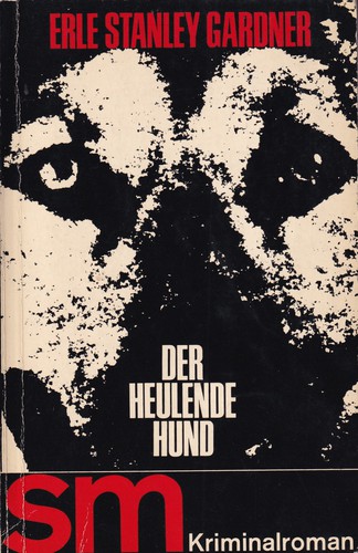 Erle Stanley Gardner: Der heulende Hund (German language, Signum Verlag)