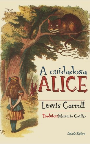 Lewis Carroll: A Cuidadosa Alice (Portuguese language, 2014, Chiado Books)