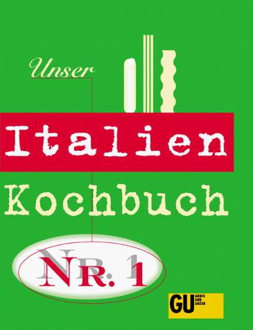 Reinhard Hess: Unser Italien Kochbuch Nr. 1. (Hardcover, Gräfe & Unzer)