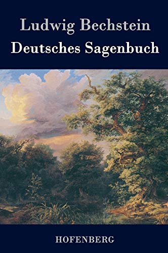 Ludwig Bechstein: Deutsches Sagenbuch (German language)