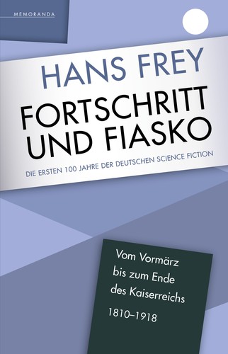 Hans Frey: Fortschritt und Fiasko (Paperback, German language, Memoranda)