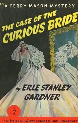 Erle Stanley Gardner: The Case of the Curious Bride (Paperback, 1943, Pocket Books)