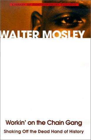 Walter Mosley: Workin' on the chain gang (2000, Ballantine Pub. Group, Ballantine Publishing)