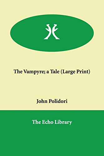 John William Polidori: The Vampyre (Paperback, 2006, Echo Library)