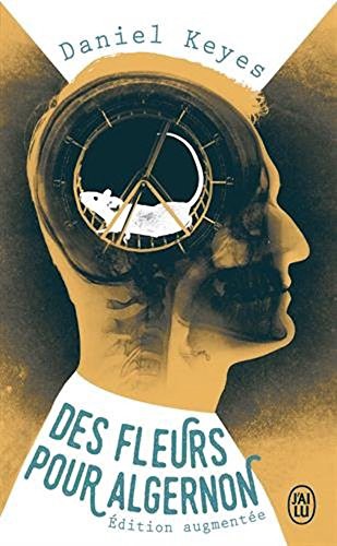 Daniel Keyes: Des fleurs pour Algernon (Paperback, French language, 2012, J'ai Lu)