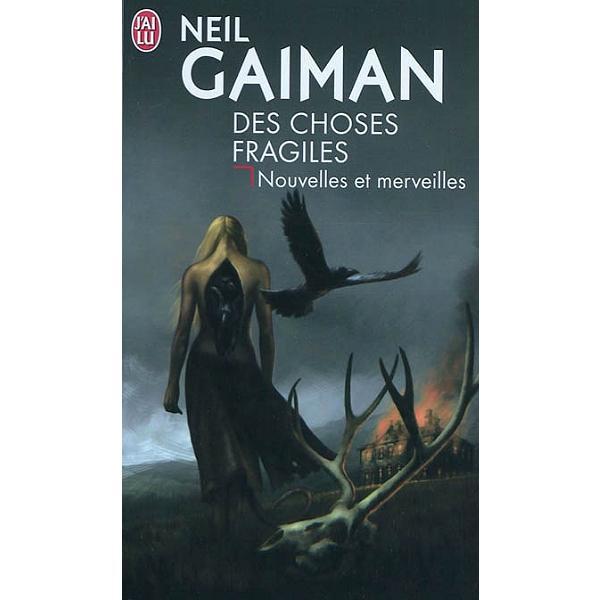 Neil Gaiman: Des choses fragiles (Paperback, French language, 2010, J'ai Lu)