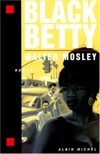 Walter Mosley: Black Betty (Paperback, French language, Albin Michel)