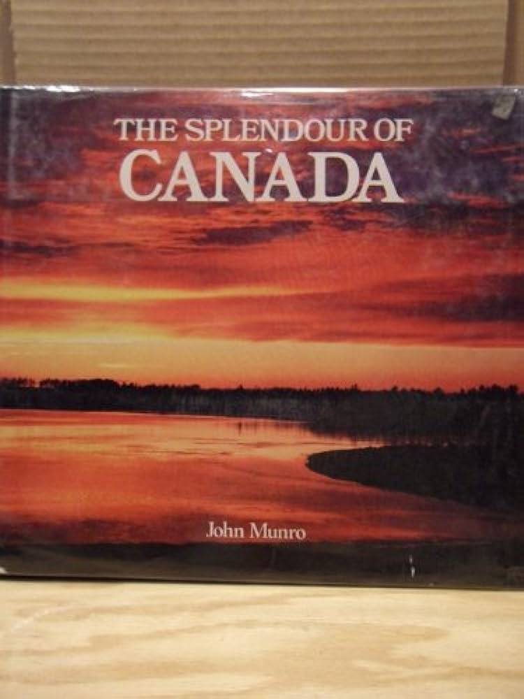 John Munro: The Splendour of Canada (Hardcover, Better Books Co)