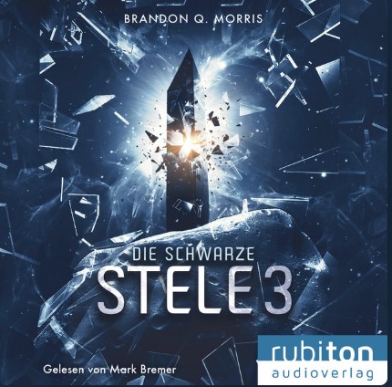 Brandon Q. Morris: Die schwarze Stele 3: Der Luna Monolith (Hörbuch) (German language, 2024, rubiton Audioverlag)