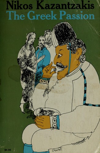 Nikos Kazantzakis: The Greek passion (1966, Simon and Schuster)