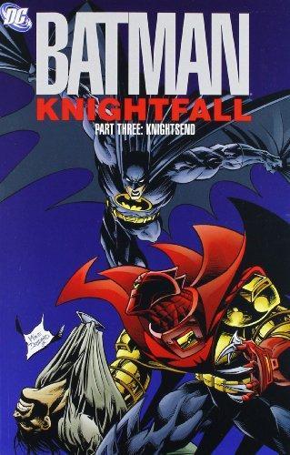 Chuck Dixon: Batman: Knightfall, Part Three (1995)