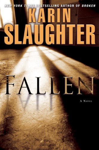 Karin Slaughter: Fallen (Hardcover, Delacorte Press)