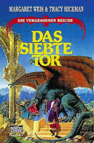 Margaret Weis, Tracy Hickman: Das siebte Tor. Die vergessenen Reiche VII. (Paperback, German language, 1997, Lübbe)