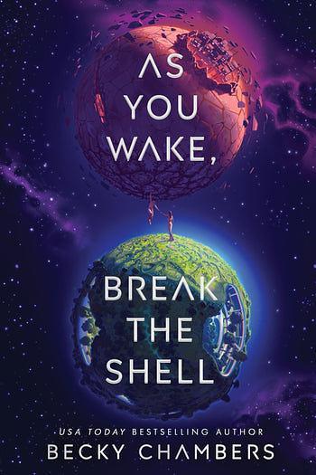 Becky Chambers: As You Wake, Break the Shell (Paperback, Hodder & Stoughton)