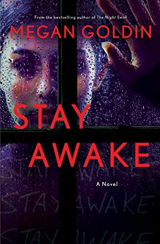 Megan Goldin: Stay Awake (2023, St. Martin's Press, St. Martin's Griffin)