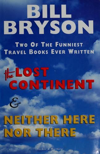 Bill Bryson: The lost continent (1992, Secker & Warburg)