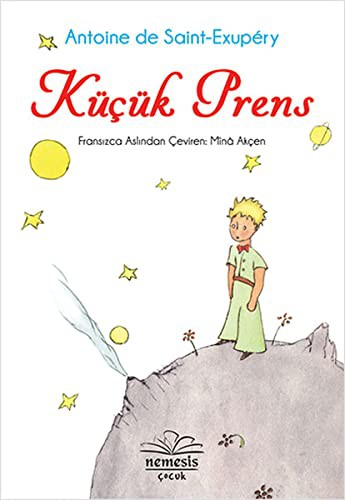 Antoine de Saint-Exupéry: Kucuk Prens (Paperback, Nemesis Kitap)