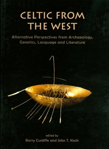 Barry W. Cunliffe: Celtic from the West (2010, Oxbow Books, Brand: Oxbow Books)