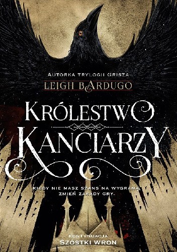 Leigh Bardugo: Królestwo kanciarzy (2017, Wydawnictwo Mag)