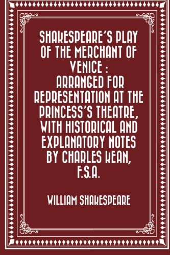 William Shakespeare: Shakespeare's play of the Merchant of Venice (Paperback, CreateSpace Independent Publishing Platform)