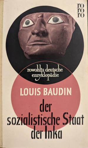 Louis Baudin: Der sozialistische Staat der Inka. (German language, 1956, Rowohlt)