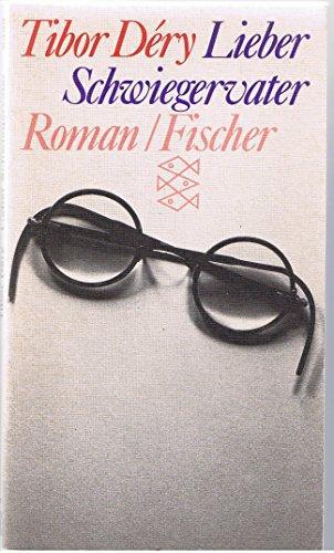 Tibor Déry: Lieber Schwiegervater (Paperback, German language, 1976, S. Fischer Verlag)