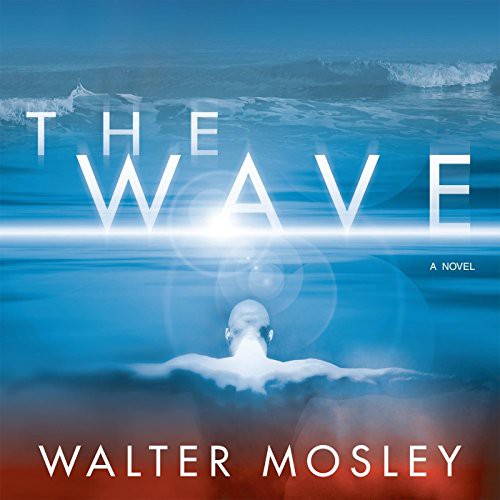 Walter Mosley, Tim Cain: The Wave (AudiobookFormat, HighBridge Audio)