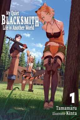 Tamamaru: My Quiet Blacksmith Life in Another World: Volume 1 (EBook, 2022, J-Novel Club)