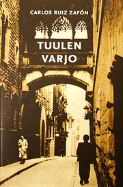 Carlos Ruiz Zafón: Tuulen varjo (Finnish language, 2005)