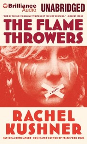 Rachel Kushner: The Flamethrowers (AudiobookFormat, 2014, Brilliance Audio)