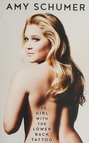 Amy Schumer: Girl with the Lower Back Tattoo (Paperback, 2016, Simon & Schuster Export Editions)