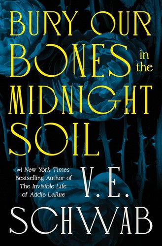 V. E. Schwab: Bury Our Bones in the Midnight Soil (Hardcover, 2025, TOR / Doherty Associates, LLC, Tom)