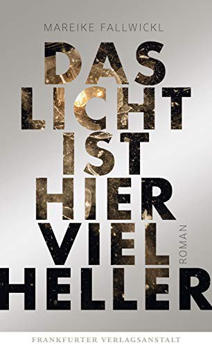 Das Licht ist hier viel heller (Hardcover, 2019, Frankfurter Verlags-Anst.)