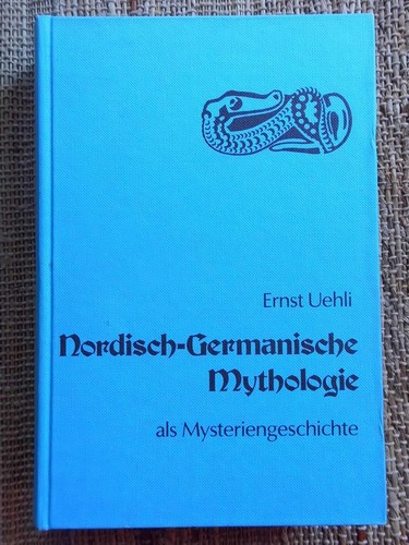 Nordisch-Germanische Mythologie als Mysteriengeschichte (1965, J. CH. Mellinger Verlag)