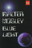 Walter Mosley: Blue light (1998, Compass Press)