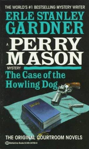 Erle Stanley Gardner: The Case of the Howling Dog (Paperback, 1982, Fawcett)