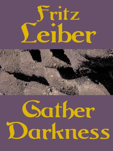 Jonathan Davis, Fritz Leiber: Gather Darkness (EBook, 2001, ereads.com)