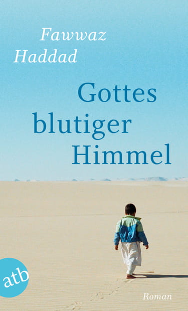 Fawwaz Haddad: Gottes blutiger Himmel (Paperback, 2014, Aufbau Taschenbuch Verlag)
