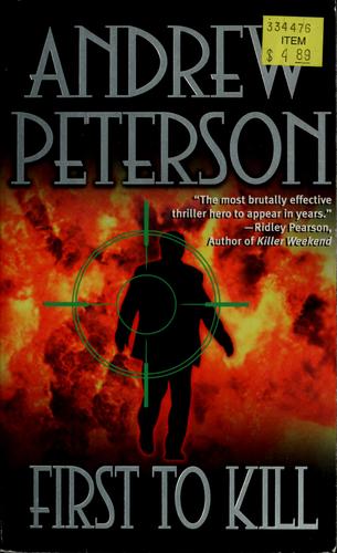 Andrew Peterson: First to kill (2008, Leisure Books)