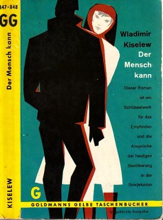 Vladimir Leontʹevich Kiselev: Der Mensch kann (Paperback, german language, 1962, Goldmann Verlag)