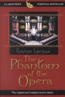 Gaston Leroux: The phantom of the opera (2002, G.K. Hall)